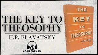 The Key to Theosophy by H.P. Blavatsky