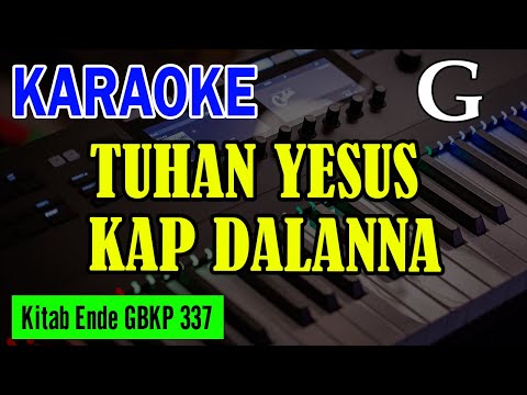 KEE GBKP NO. 337 - TUHAN YESUS KAP DALANNA