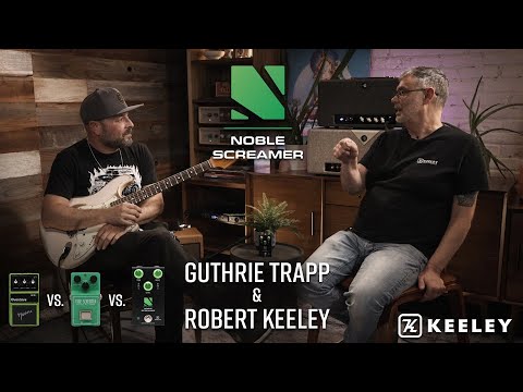 Guthrie Trapp x Keeley Electronics - Noble Screamer vs Vintage ODR-1 vs Vintage TS808