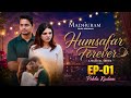 Humsafar Forever Ep 1 Pehla Kadam Madhuram Films Ram Shankar Singh