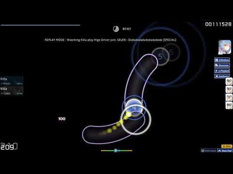 OSU GODMODE on Hige Driver join. SELEN - Dadadadadadadadadad