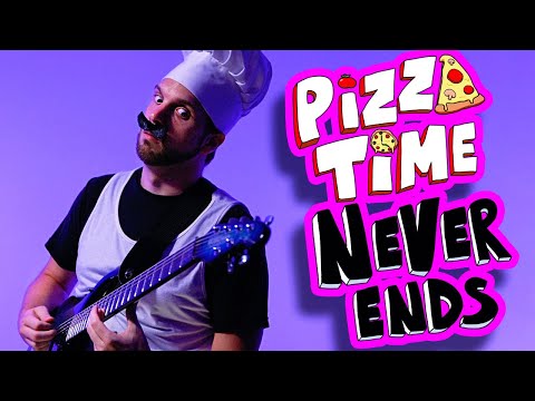 Video thumbnail for PIZZA TIME NEVER ENDS