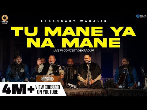 Tu Mane Ya Na Mane - Live | Ustad Puran Chand Wadali Ji & Lakhwinder Wadali | Virasat | Dehradun