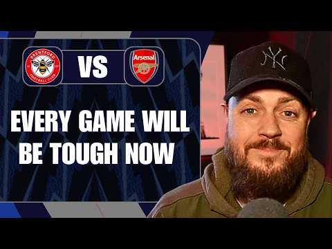 Every Game Will Be Tough Now | Brentford v Arsenal | Preview & Predicted Lineup