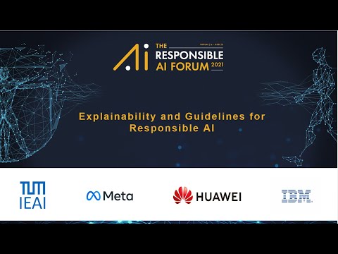 The Responsible AI Forum  - Explainability and Guidelines