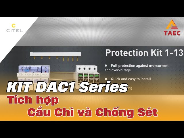 Clip KIT DAC1 SERIES - Tích hợp Cầu Chì và Chống Sét