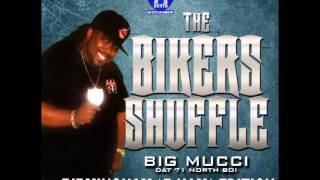 BIG MUCCI - BIKERS SHUFFLE - BIRMINGHAM  AL EDITION