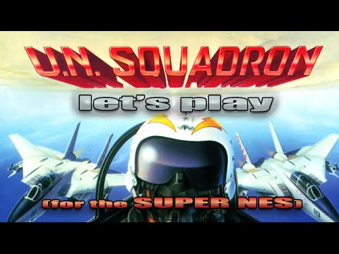 U.N. Squadron Full Playthrough (SNES, Area 88) | Let's Play #129