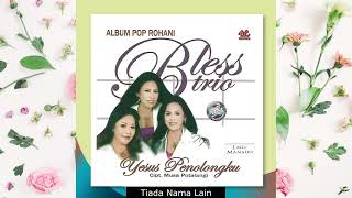 Download lagu Album Rohani Bless Trio  - Yesus Penolongku mp3