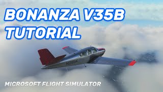 Beechcraft Bonanza V35B Tutorial - MSFS
