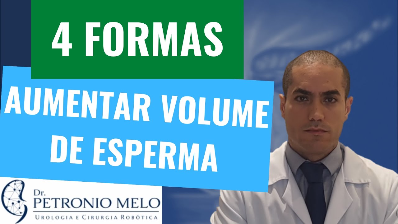 4 Ways to Increase Sperm Volume - Urologist Explains | Dr. Petronio Melo