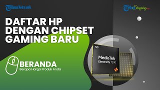 MediaTek Publish Chipset 'Gaming' untuk Ponsel Kelas Menengah, Bakal Hadir pada Ponsel Ini