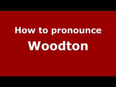 How to pronounce Woodton