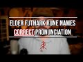 Elder Futhark Runes CORRECT Pronunciation