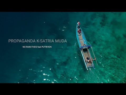 NO RAIN FHOS - propaganda k-satria muda - feat PUTRIVENN ( official music video)