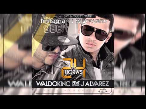 24 Horas (Remix) Waldokinc El Troyano ft J.Alvares