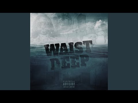 Waist Deep