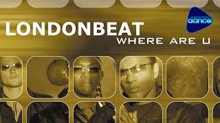 Londonbeat - Where Are U (2003) [Full Length Maxi-Single]