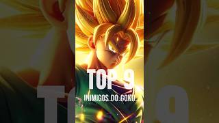 GOKU TOP 9 ENEMIES. #goku #anime #manga #shorts