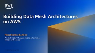 Download the video "Building Data Mesh Architectures on AWS - AWS Online Tech Talks"