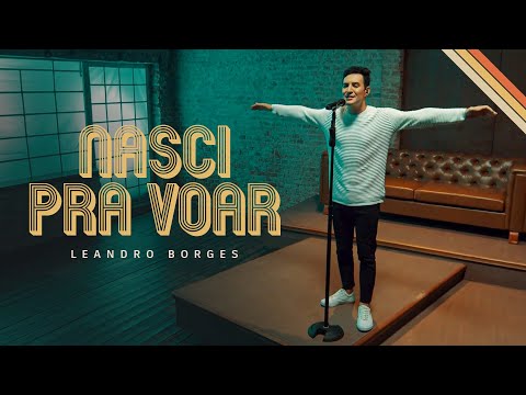 Nasci Pra Voar - Leandro Borges