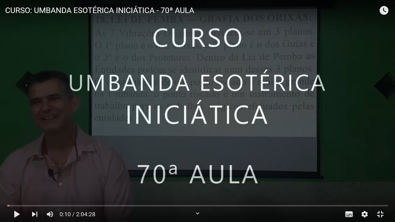 CURSO: UMBANDA ESOTÉRICA INICIÁTICA - 70ª AULA
