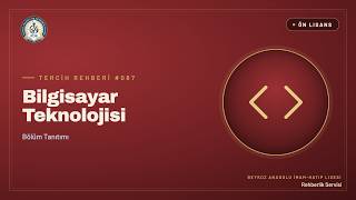 Bilgisayar Teknolojisi Ne İş Yapar? Kimler İçin Uygun? (2025-2026 YÖK Atlas Veri