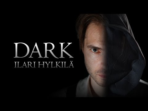 DARK - Ilari Hylkilä (Music video)
