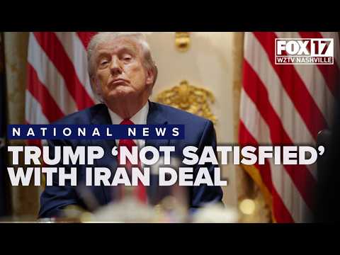Trump still 'not satisfied' with Iran deal, reports of unofficial draft agreement