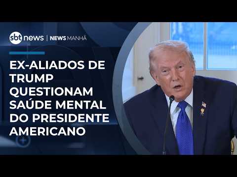 Ex-aliados de Trump questionam saúde mental do presidente