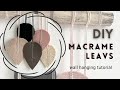 DIY │ How To Make A Macrame Leaves / Feathers │ Wall Hanging Leaf Macrame │  Leaf tutorial
