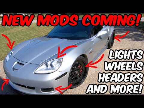 Mods for my C6 Corvette Z06 for 2020! Headers, Wheels, Lights, More!