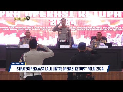 STRATEGI REKAYASA LALU LINTAS OPERASI KETUPAT POLRI 2024