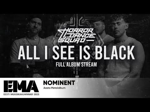 Horror Dance Squad  - All I See Is Black Full Album Stream (EMA nominated)