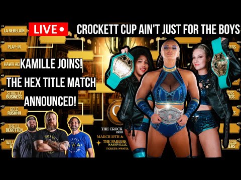 NWA WOMEN'S CHAMPION KAMILLE JOINS! THE HEX OPPONENTS REVEALED! #CROCKETTCUP TALK! | NWA LIVESTREAM