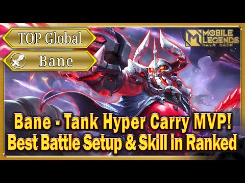 Hyper Carry Bane - Tank Top Global - MVP! | Best Battle Setup & Skill in Ranked | Mobile Legends