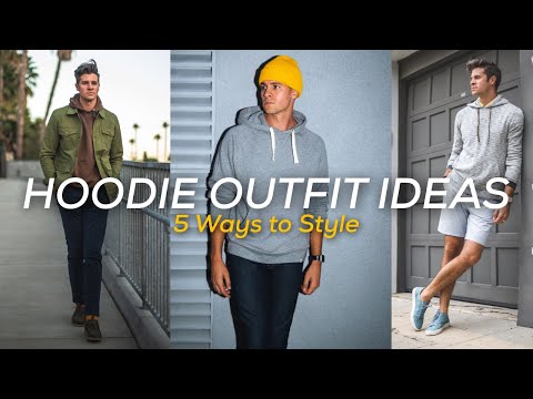 5 Ways to Wear a Hoodie