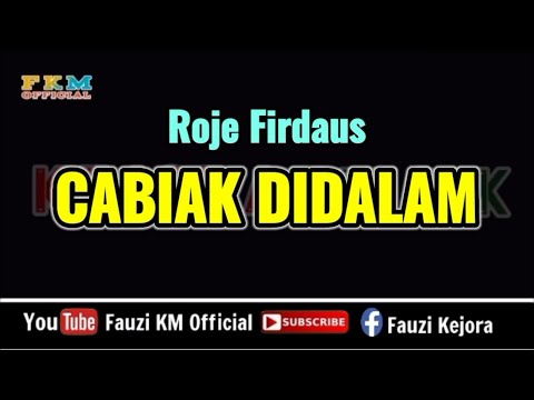 Cabiak Didalam - Roje Firdaus ( KARAOKE )