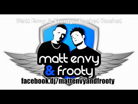 Matt Envy & Frooty - Pocket Rocket (clip)