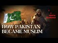 How Pakistan Became Muslim