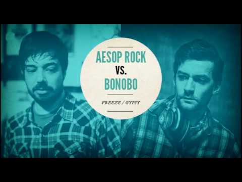 Aesop Rock vs. Bonobo "Freeze / Gypsy"