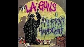 L.A. Guns - What I&#39;ve Become [explicit]