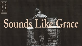 Sounds Like Grace (LIVE) from River Valley Worship