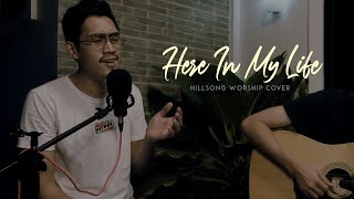 Here In My Life (Hillsong Worship Cover) - Adriel