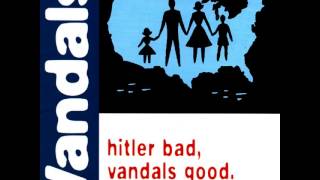 The Vandals - An Idea For A Movie from the album Hitler Bad, Vandals Good