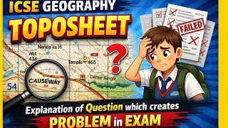 ICSE Geography Toposheet: Solving the Most Challenging Questions for 2026 Boards