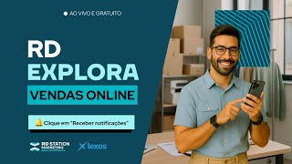 RD Explora — Como preparar suas operações e campanhas para vender online no segundo semestre?