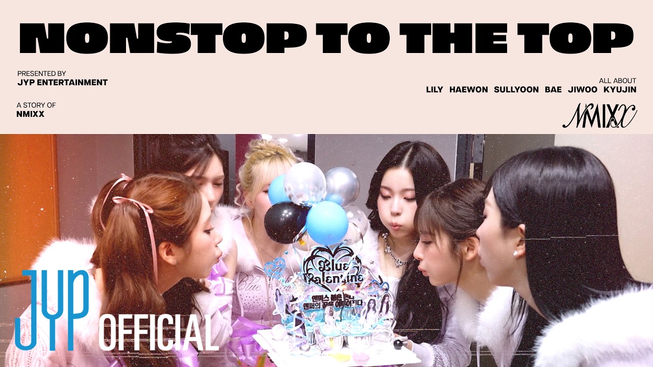 NMIXX(엔믹스) Documentary ‘NONSTOP TO THE TOP’ CHAPTER 02