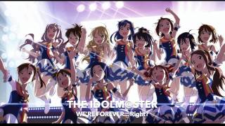 THE IDOLM@STER ~ We're forever... Right?