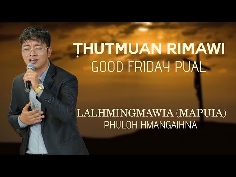 R. LALHMINGMAWIA (MAPUIA) - PHU LOH HMANGAIHNA